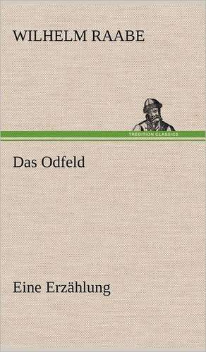 Das Odfeld de Wilhelm Raabe