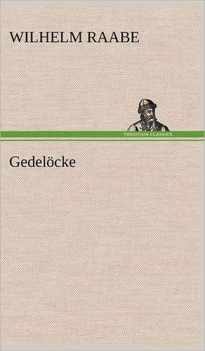 Gedelocke: VOR Bismarcks Aufgang de Wilhelm Raabe