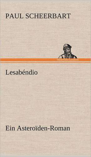 Lesabendio: VOR Bismarcks Aufgang de Paul Scheerbart