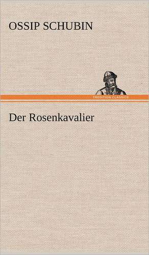 Der Rosenkavalier de Ossip Schubin