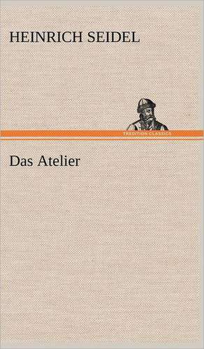 Das Atelier de Heinrich Seidel