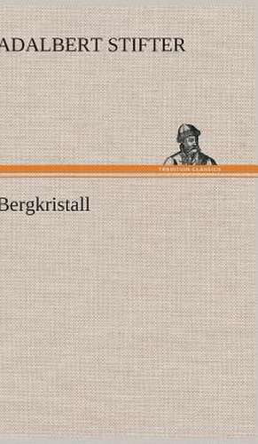 Bergkristall de Adalbert Stifter