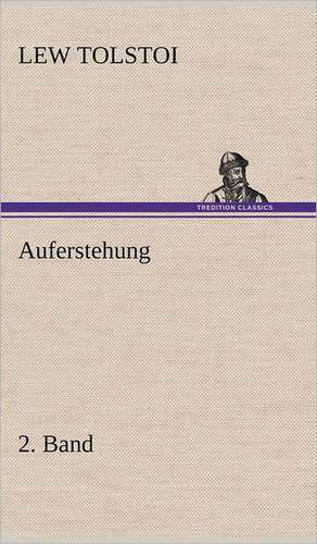 Auferstehung 2. Band de Lew Tolstoi