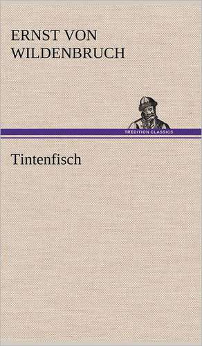 Tintenfisch de Ernst von Wildenbruch