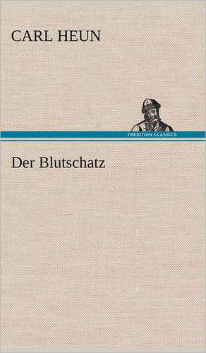 Der Blutschatz de Carl Heun