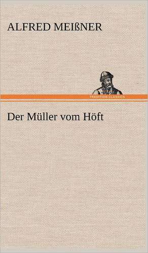 Der Müller vom Höft de Alfred Meißner
