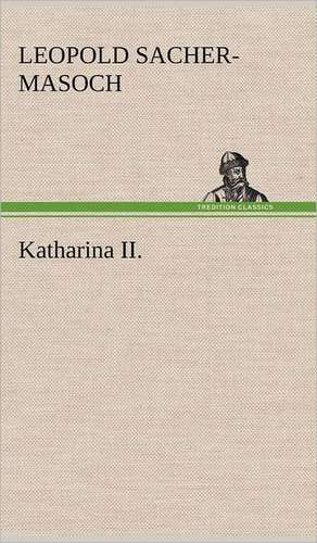 Katharina II. de Leopold Sacher-Masoch