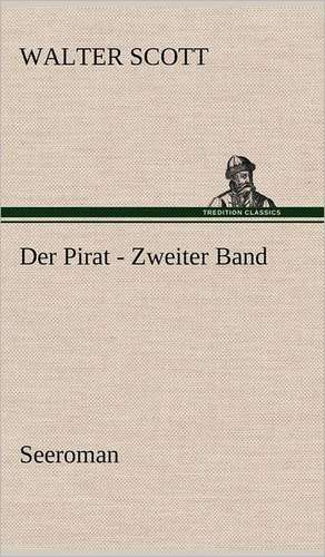 Der Pirat - Zweiter Band de Walter Scott