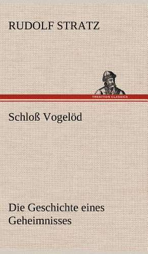 Schloss Vogelod: Das Lallen- Und Narrenbuch de Rudolf Stratz