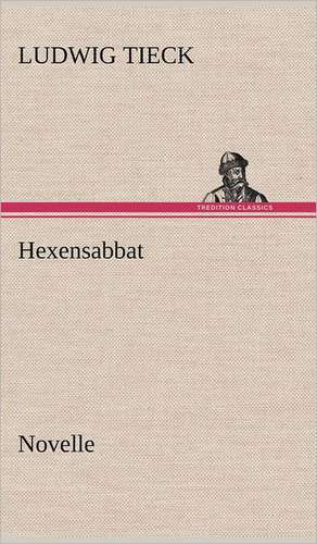 Hexensabbat de Ludwig Tieck