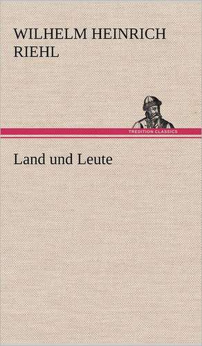 Land Und Leute: Wir Framleute de Wilhelm Heinrich Riehl
