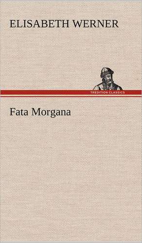 Fata Morgana de Elisabeth Werner