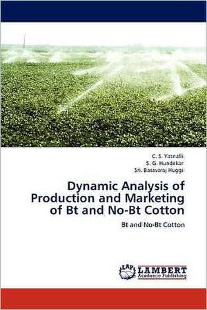 Dynamic Analysis of Production and Marketing of Bt and No-Bt Cotton de C. S. Yatnalli