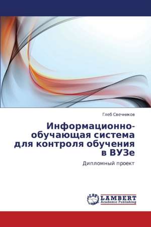 Informatsionno-obuchayushchaya sistema dlya kontrolya obucheniya v VUZe de Svechnikov Gleb