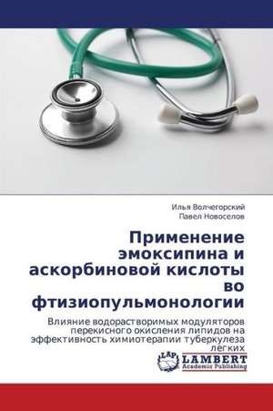 Primenenie emoksipina i askorbinovoy kisloty vo ftiziopul'monologii de Volchegorskiy Il'ya