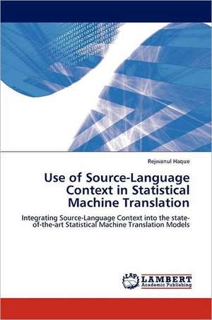 Use of Source-Language Context in Statistical Machine Translation de Rejwanul Haque