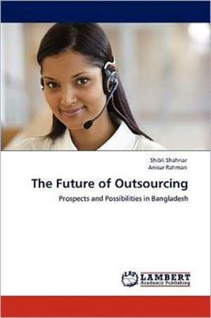 The Future of Outsourcing de Shibli Shahriar