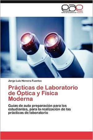 Practicas de Laboratorio de Optica y Fisica Moderna