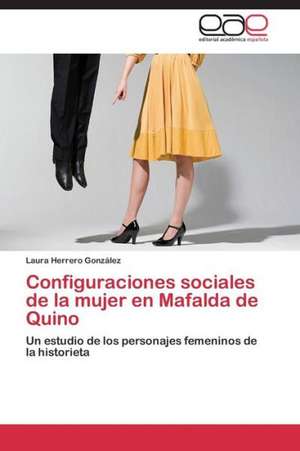 Configuraciones sociales de la mujer en Mafalda de Quino de Laura Herrero González