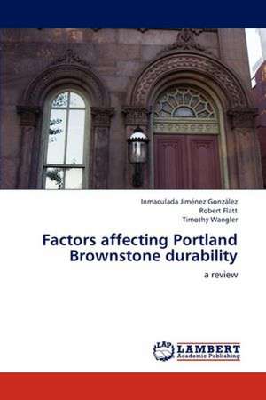 Factors affecting Portland Brownstone durability de Inmaculada Jiménez González