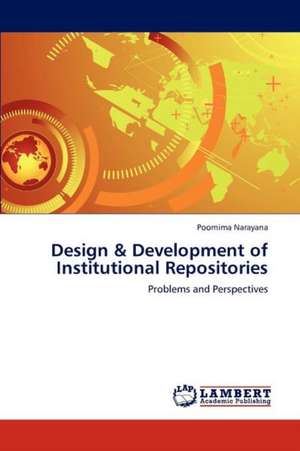 Design & Development of Institutional Repositories de Poornima Narayana