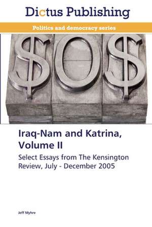 Iraq-Nam and Katrina, Volume II de Jeff Myhre