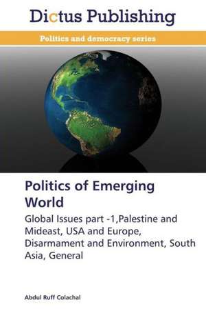 Politics of Emerging World de Abdul Ruff Colachal