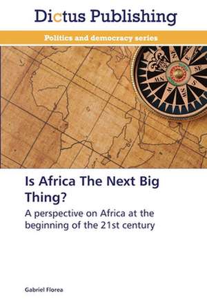 Is Africa The Next Big Thing? de Gabriel Florea