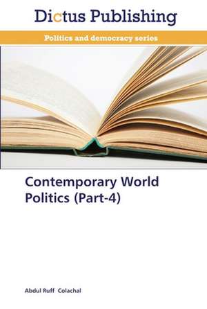 Contemporary World Politics (Part-4) de Abdul Ruff Colachal