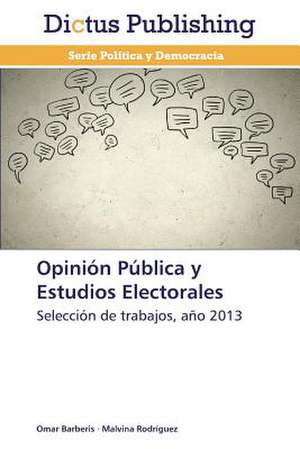 Opinión Pública y Estudios Electorales de Omar Barberis