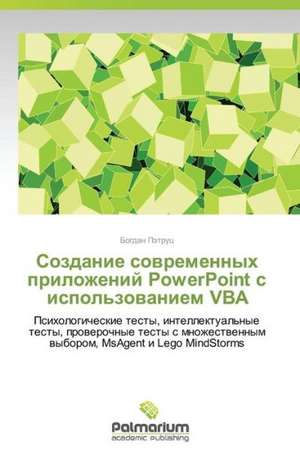 Sozdanie sovremennykh prilozheniy PowerPoint s ispol'zovaniem VBA de Bogdan Petruts