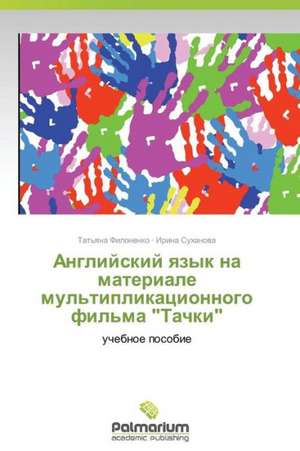 Angliyskiy yazyk na materiale mul'tiplikatsionnogo fil'ma "Tachki" de Filonenko Tat'yana