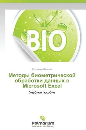 Metody biometricheskoy obrabotki dannykh v Microsoft Excel de Yakovlev Vladimir