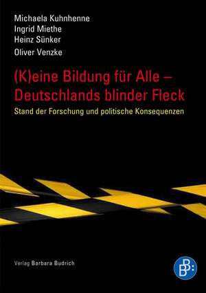 (K)eine Bildung für alle - Deutschlands blinder Fleck de Michaela Kuhnhenne