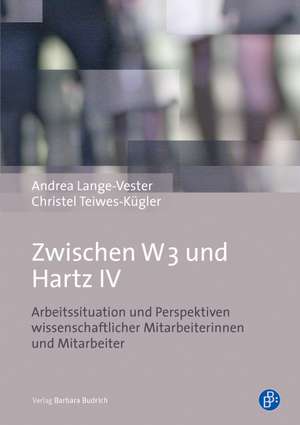 Zwischen W 3 und Hartz IV de Andrea Lange-Vester