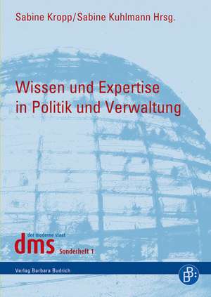 Wissen und Expertise in Politik und Verwaltung de Sabine Kropp