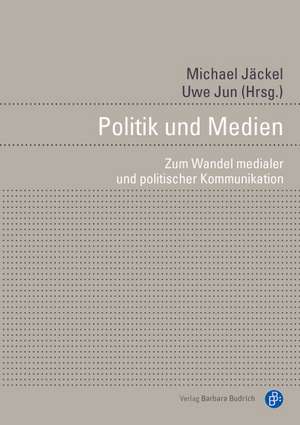 Wandel und Kontinuität der politischen Kommunikation de Uwe Jun