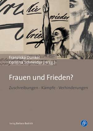 Frauen und Frieden? de Franziska Dunkel