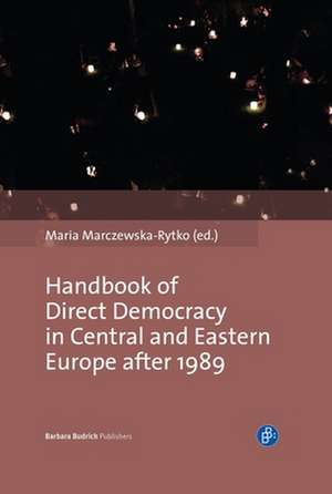 Handbook of Direct Democracy in Central and Eastern Europe after 1989 de Maria Marczewska–rytk