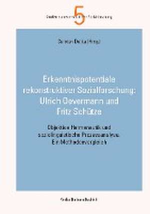 Erkenntnispotentiale qualitativer Sozialforschung: Objektive Hermeneutik und soziolinguistische Prozessanalyse de Sylke Bartmann