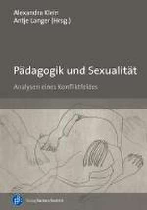 Pädagogik und Sexualität de Alexandra Klein