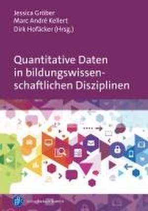 Quantitative Daten in bildungswissenschaftlichen Disziplinen de Jessica Gröber