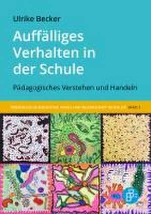 Auffälliges Verhalten in der Schule de Ulrike Becker