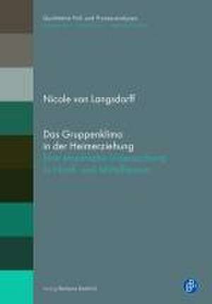 Das Gruppenklima in der Heimerziehung de Nicole von Langsdorff