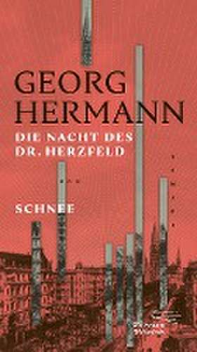 Die Nacht des Dr. Herzfeld & Schnee de Georg Hermann