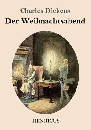 Eine Weihnachtsgeschichte de Charles Dickens