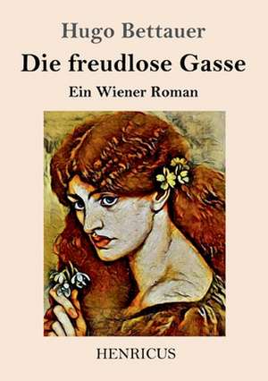 Die freudlose Gasse de Hugo Bettauer