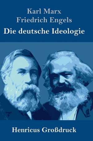 Die deutsche Ideologie (Großdruck) de Karl Marx