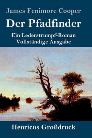 Der Pfadfinder (Großdruck) de James Fenimore Cooper