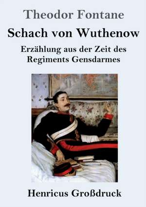 Schach von Wuthenow (Großdruck) de Theodor Fontane